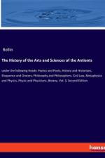 The History of the Arts and Sciences of the Antients af Rollin