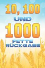10, 100 und 1000 FETTE RÜCKGABE af Sherry Lee