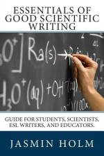 Essentials of Good Scientific Writing af Jasmin Holm