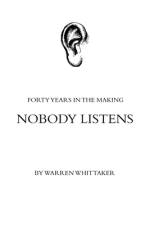 Nobody Listens af Warren Whittaker