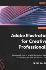 Adobe Illustrator for Creative Professionals af Clint Balsar