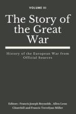 The Story of the Great War, Volume III (of VIII) af Allen Leon Churchill