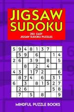 Jigsaw Sudoku: 250 Easy Jigsaw Sudoku Puzzles af Mindful Puzzle Books