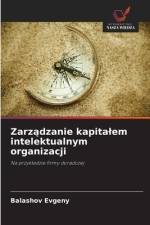 Zarządzanie kapitalem intelektualnym organizacji af Balashov Evgeny