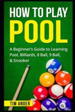 How To Play Pool af Tim Ander
