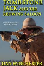TOMBSTONE JACK AND THE REDWING SALOON af Dan Winchester