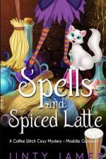 Spells and Spiced Latte af Jinty James