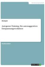 Autogenes Training. Ein autosuggestives Entspannungsverfahren af Frieda von Meding