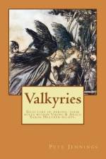 Valkyries, selectors of heroes af Pete Jennings