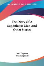 The Diary Of A Superfluous Man And Other Stories af Ivan Turgenev