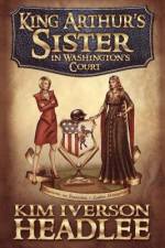 King Arthur's Sister in Washington's Court af Mark Twain