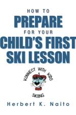 How to Prepare for Your Child's First Ski Lesson af Herbert K. Naito
