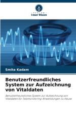 Benutzerfreundliches System zur Aufzeichnung von Vitaldaten af Smita Kadam