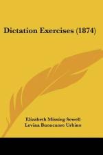 Dictation Exercises (1874) af Elizabeth Missing Sewell
