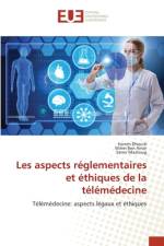 Les aspects reglementaires et ethiques de la telemedecine af Wiem Ben Amar