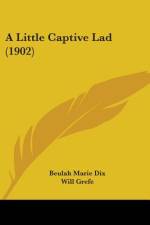 A Little Captive Lad (1902) af Beulah Marie Dix