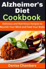 Alzheimer's Diet Cookbook af Denise Chambers