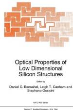 Optical Properties of Low Dimensional Silicon Structures af B. Bensahel