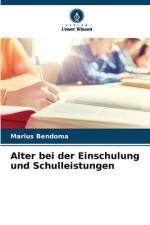 Alter bei der Einschulung und Schulleistungen af Marius Bendoma
