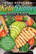The Popular Keto Dinner Cookbook af Omar Wilson