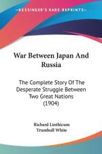 War Between Japan And Russia af Richard Linthicum