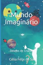 Mundo Imaginário af Celia Felix de Sa