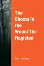 The Ghosts in the Wood/The Magician af Nick Monks