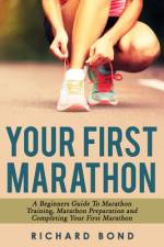 Your First Marathon af Richard Bond