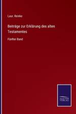 Beiträge zur Erklärung des alten Testamentes af Laur. Reinke