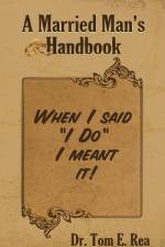 A Married Man's Handbook af Tom E Rea