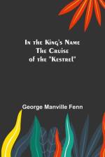 In the King's Name; The Cruise of the 