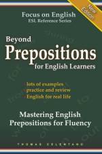 Beyond Prepositions for ESL Learners - Mastering English Prepositions for Fluency af Celentano Thomas Celentano