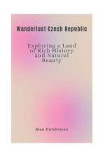 Wanderlust Czech Republic af Alan Hutchinson