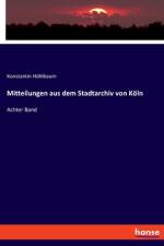 Mitteilungen aus dem Stadtarchiv von Köln af Konstantin Hohlbaum