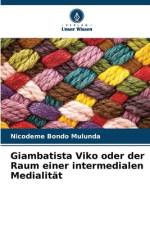 Giambatista Viko oder der Raum einer intermedialen Medialität af Nicodeme Bondo Mulunda