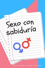 Sexo con sabiduría af Yuleni Paredes