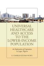 Universal Healthcare and Access to the Lower-Income Population af E Charles Ezuma-Ngwu