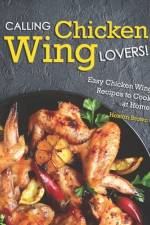 Calling Chicken Wing Lovers! af Heston Brown