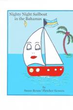 Nighty Night Sailboat in the Bahamas af Susan Renne' Fletcher Siewers