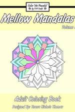 Mellow Mandalas Adult Coloring Book af Teresa Nichole Thomas