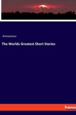 The Worlds Greatest Short Stories af Anonymous