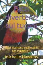 Fatti divertenti sui tucani af Michelle Hawkins