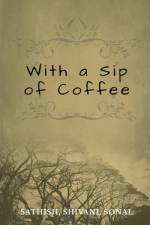 With a Sip of Coffee af Sathish
