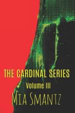 The Cardinal Series Volume III af Mia Smantz