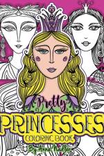 Pretty Princesses Coloring Book af Anna Nadler