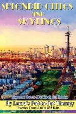 Splendid Cities and Skylines - Extreme Dot-to-Dot Book for Adults