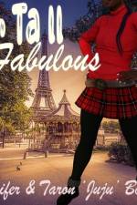 I'm Tall & Fabulous af Taron 'Juju' Boston