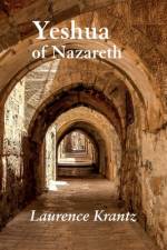 Yeshua of Nazareth af Laurence Krantz
