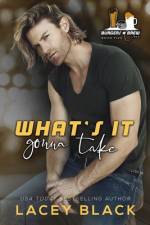 What's It Gonna Take af Lacey Black