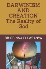 DARWINISM AND CREATION The reality of God af Obinna Eleweanya